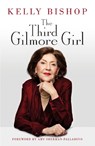 The Third Gilmore Girl - Kelly Bishop - 9781529944921