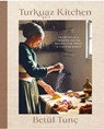 Turkuaz Kitchen - Betul Tunc - 9781529946550