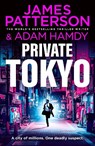 Private Tokyo - James Patterson ; Adam Hamdy - 9781529950458