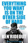Everything You Want Is on the Other Side of Hard - Ken Rideout - 9781529956047