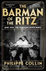 The Barman of the Ritz - Philippe Collin - 9781529956399