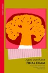 Final Exam - Julio Cortazar - 9781529956757