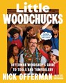 Little Woodchucks - Nick Offerman - 9781529958874