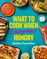 What to Cook When Everyone's Hungry - Shelina Permalloo - 9781529966435