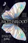 Mothsblood - Lynn D. Jung - 9781529972085