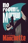 No Room at the Morgue - Jean-Patrick Manchette - 9781529977318
