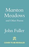 Marston Meadows - John Fuller - 9781529980110