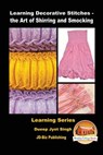 Learning Decorative Stitches - the Art of Shirring and Smocking - John Davidson - 9781530039593
