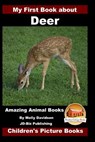 My First Book about Deer - Amazing Animal Books - Children's Picture Books - John Davidson - 9781530092789