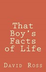 That Boy's Facts of Life - ROSS,  David - 9781530137794