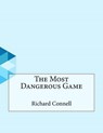 The Most Dangerous Game - CONNELL,  Richard - 9781530271429