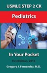 USMLE STEP 2 CK Pediatrics In Your Pocket: Pediatrics - Gregory Fernandez - 9781530479221