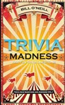 Trivia Madness: 1000 Fun Trivia Questions - Bill O'Neill - 9781530679508