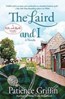 The Laird and I: A Kilts and Quilts of Whussendale novella - Patience Griffin - 9781530696260