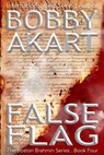 False Flag: (The Boston Brahmin Book 4) - Bobby Akart - 9781530709090