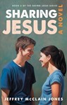 Sharing Jesus - Jeffrey McClain Jones - 9781530761241