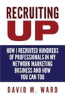 Recruiting Up - WARD,  David M - 9781530826131