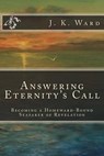 Answering Eternity's Call - WARD,  J. K. - 9781530866694