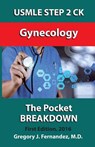 USMLE Step 2 Ck Gynecology in Your Pocket - FERNANDEZ M. D.,  Gregory - 9781530878918