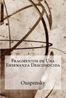 Fragmentos de Una Ensenanza Desconocida - Hollybooks - 9781530923199