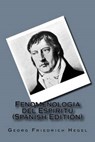 Fenomenologia del Espiritu (Spanish Edition) - Georg Wilhelm Friedrich Hegel - 9781530928330