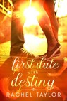 First Date with Destiny - Rachel Taylor - 9781530997589