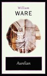 Aurelian - William Ware - 9781531267995