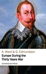 Europe During the Thirty Years War - A. Ward - 9781531277178