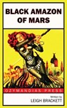 Black Amazon of Mars - Leigh Brackett - 9781531289539