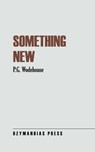 Something New - P. G. Wodehouse - 9781531289744