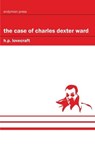 The Case of Charles Dexter Ward - H. P. Lovecraft - 9781531297862