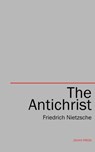 The Antichrist - Friedrich Nietzsche - 9781531299675