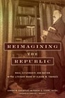 Reimagining the Republic - Sandra M. Gustafson ; Robert Levine - 9781531501372