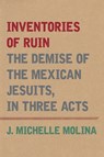 Inventories of Ruin - J. Michelle Molina - 9781531512286
