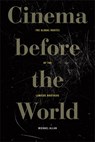 Cinema Before the World - Michael Allan - 9781531514044