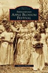 Shenandoah Apple Blossom Festival - FLETCHER,  Helen Lee - 9781531601331