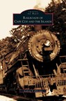 Railroads of Cape Cod and the Islands - Andrew T Eldredge - 9781531607586