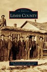 Lemhi County - Hope Benedict ; Lemhi County Historical Society and Muse - 9781531617301