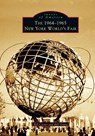 1964-1965 New York World's Fair - Bill Young ; Bill Cotter - 9781531621056