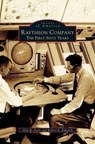 Raytheon Company - Alan R Earls ; Robert E Edwards - 9781531622145