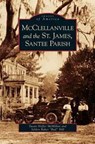 McClellanville and the St. James, Santee Parish - Susan Hoffer McMillan ; Selden Baker Bud Hill - 9781531625856