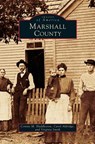 Marshall County - Connie M Huddleston ; Carol Aldridge ; Virginia Smith - 9781531626037