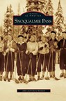 Snoqualmie Pass - John Kinnick ; Chery Kinnick - 9781531629595