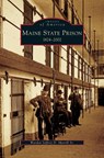 Maine State Prison - Jeffrey D Merrill - 9781531640569