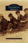 Steamboat Springs - David H Ellis ; Catherine H Ellis - 9781531646059