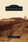 Hollywoodland - Mary Mallory ; Hollywood Heritage Inc - 9781531649296