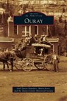 Ouray - Gail Zanett Saunders ; Maria Jones ; Ouray County Historical Society - 9781531653156
