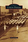 Union Parish - W Gene Barron - 9781531661878