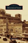Manhattan - James E Sherow - 9781531668143