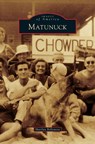 Matunuck - Marilyn Bellemore - 9781531672980